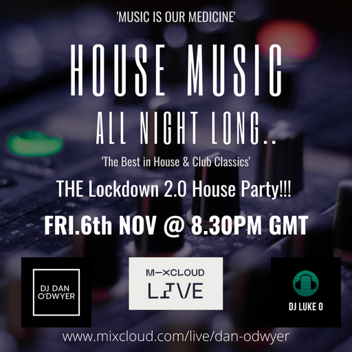 THE Lockdown 2.0 House Party - LIVE! (06/11/2020)