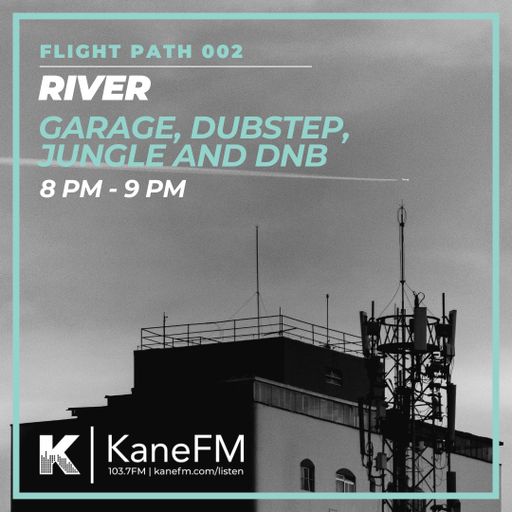 Flight Path 002 - EP 2 - River (Dubstep, Garage, Jungle, DnB)