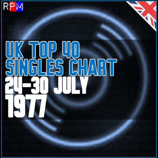 UK TOP 40 : 24-30 JULY 1977