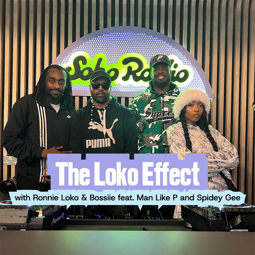 The Loko Effect with Ronnie Loko & Bossiie feat. Man Like P and Spidey Gee (21/01/2025)