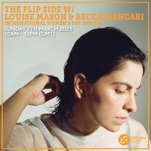 The Flip Side w/ Louise Mason & Becca Mancari International Women's Day Special 7th March 2021