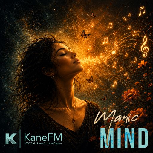 Manic Mind on Kane FM (27 May '26) - Organic / Progressive