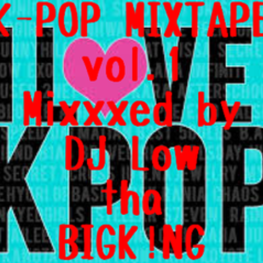 K-POP MIXTAPE vol.1/DJ 狼帝 a.k.a LowthaBIGK!NG