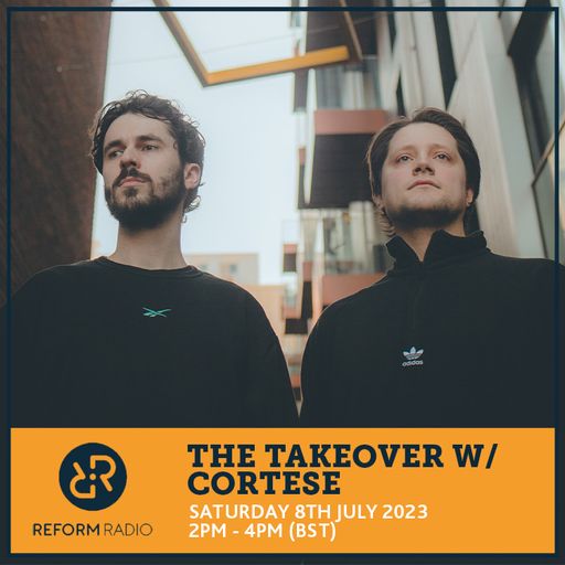 The Takeover w/ Cortese 8th July 2023