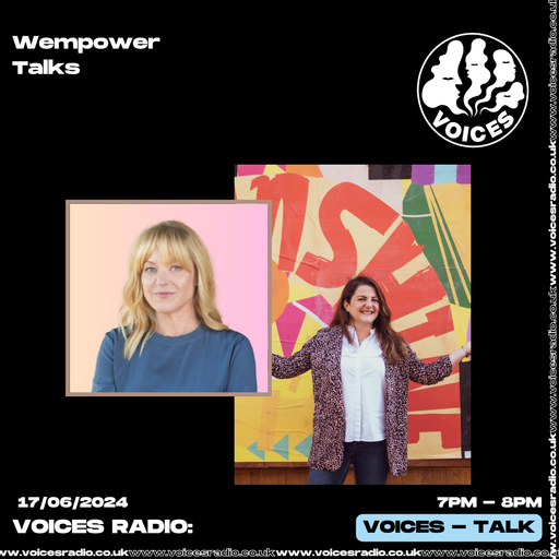 Wempower Talks w/ Ilaria Biancacci - 17/06/24 - Voices Radio