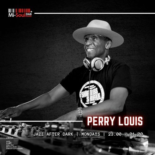 Jazz After Dark / Perry Louis / Mi-Soul Radio / Mon 11pm - 1am / 04-05-2026