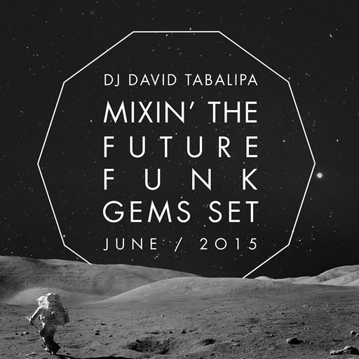 Mixin' The Future Funk Gems Set - June 2015