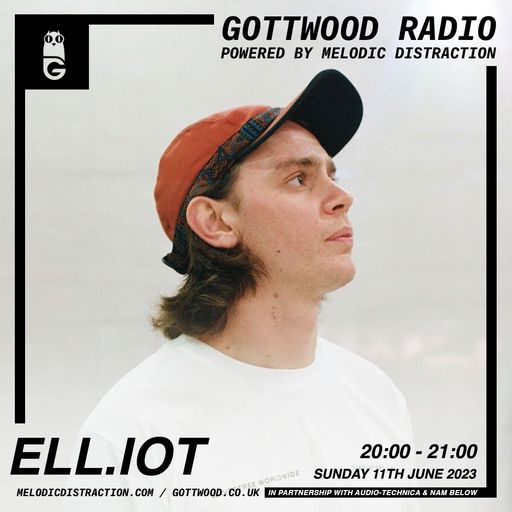 Ell.iot [Gottwood Radio] (June '23)