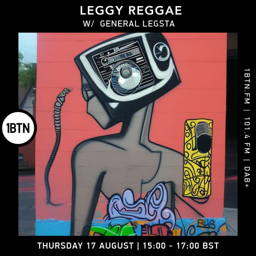 Leggy Reggae with General Legsta - 17.08.2023