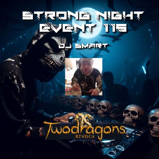STRONG NIGHT EVENT 115 "Guest Mix Techno By DJ Smart" Radio TwoDragons 16.6.2024