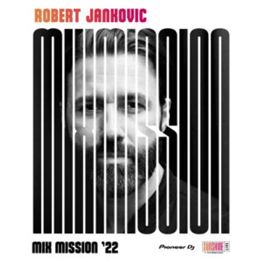 Robert Jankovic - Sunshine Live Pioneer DJ Mix Mission 2022 Eric Wishes und Friends