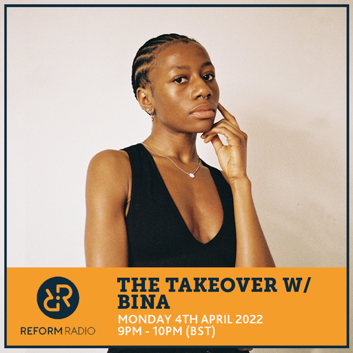 The Takeover w/ BINA. 4th April 2022