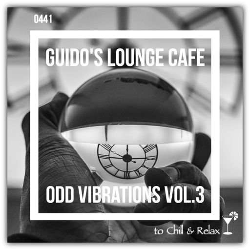 Guido's Lounge Cafe Broadcast 0441 Odd Vibrations Vol.3 (20200814)