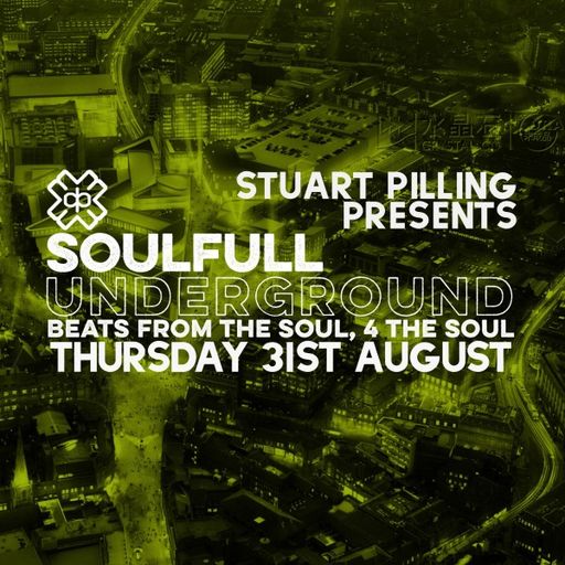 Stuart Pilling - Soulful Underground (31/07/25)