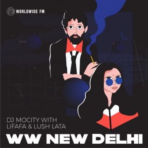 WW New Delhi: DJ MoCity with Lifafa and Lush Lata // 17-07-20