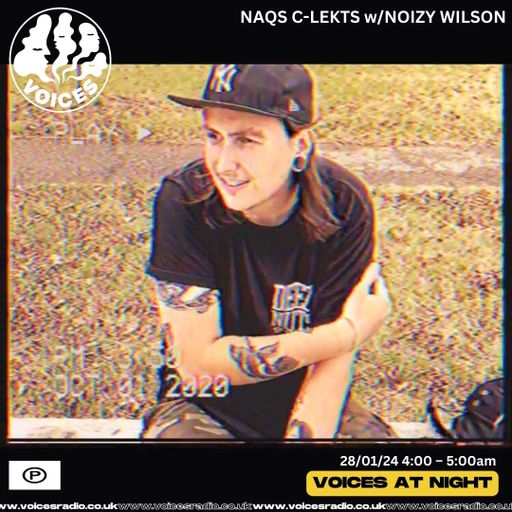 NAQS C-LEKTS w/Noizy Wilson - 27/01/24 [Voices Radio]
