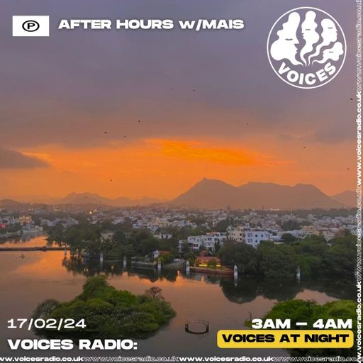 AFTER HOURS w/MAIS - 17/02/24 - [Voices Radio]