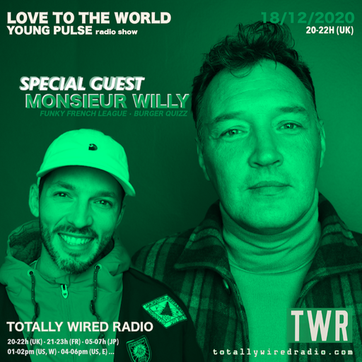 18.12.20 Love To The World - Young Pulse with guest Monsieur Willy