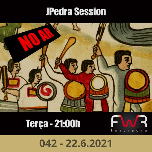 JPedra Session 042 - 22.6.2021