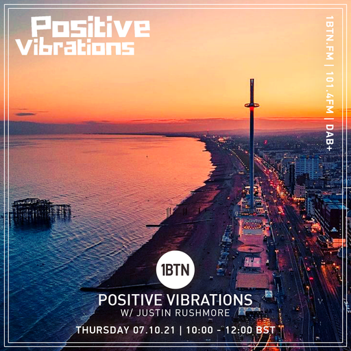 Positive Vibrations with Justin Rushmore - 07.10.2021