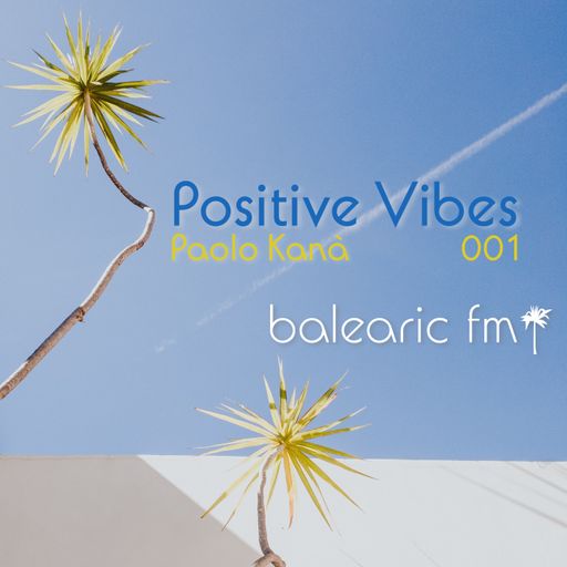 Positive Vibes 001 (Paolo Kanà)