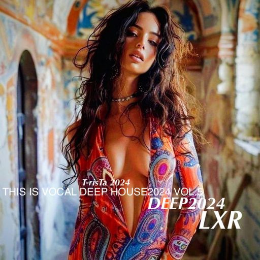 This Is Vocal DEEP2024 Vol.5 | LUXURIOU$ MIX Mixed by Dj T-risTa
