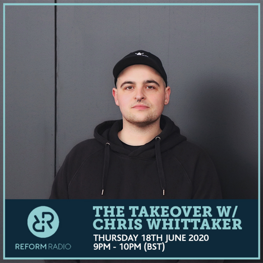 The Takeover w/ Chris Whittaker 18th June 2020