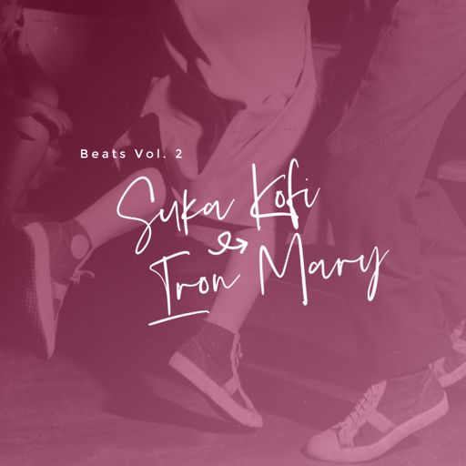 Beats Vol.2 Suka Kofi & IronMary