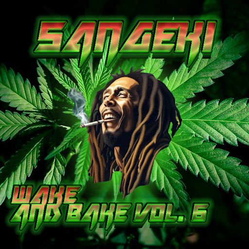 WAKE & BAKE VOL. 6