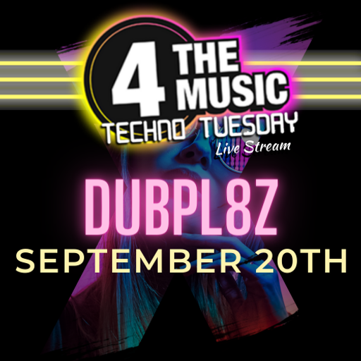 Dubpl8z - 4TM Exclusive - Techno Tuesday - 20-09-2022