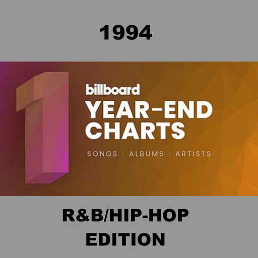 The Billboard Year-End List: 1994 - R&B & Hip Hop Songs
