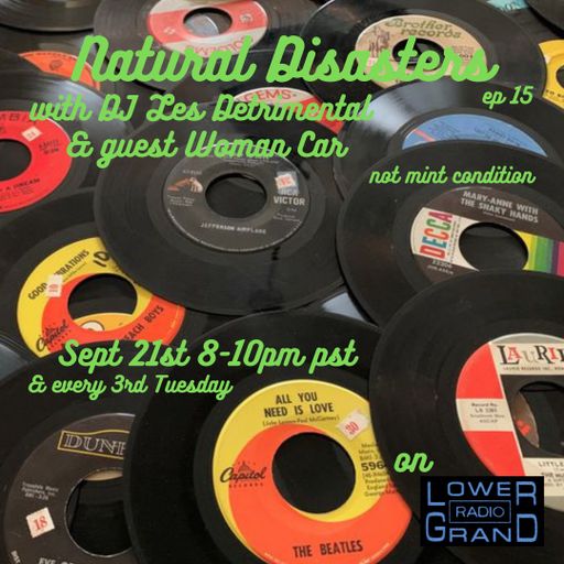 Natural Disasters ep 15 with guest DJ: Woman Car