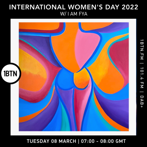 International Women's Day 2022 with I Am Fya - 08.03.2022