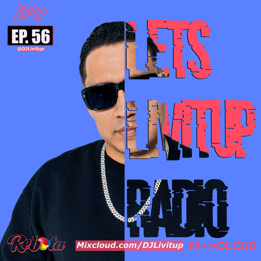 Lets Livitup Radio EP. 56 - DJ Livitup Miami