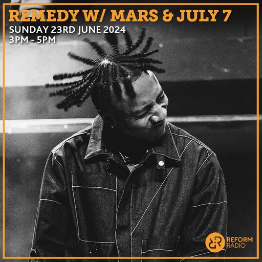 Remedy w/ Mars & July 7 23rd June 2024