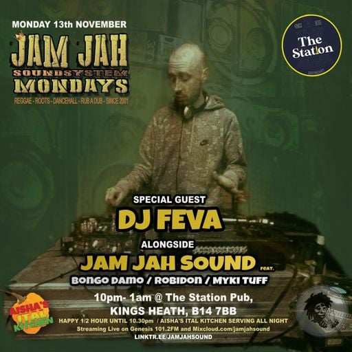 Jam Jah Mondays Live from the Station, KH - 13/11/23 - ft DJ FEVA