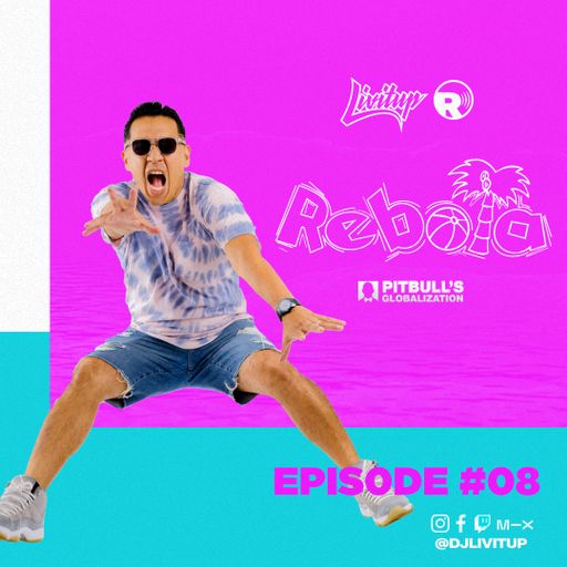 DJ Livitup REBOTA EP. 08 on Pitbull's Globalization Sirius XM