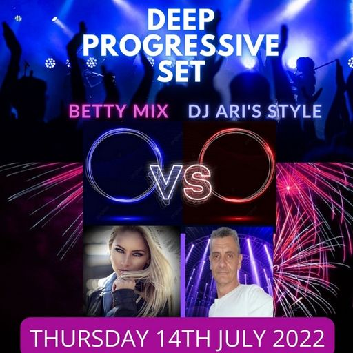 Betty Mix VS Dj Ari's Style - Deep & Progressive Set