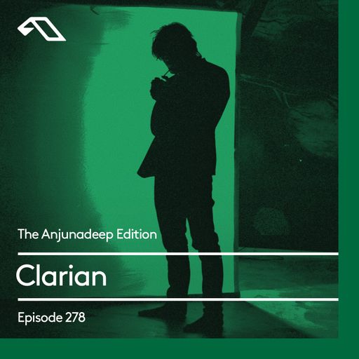 The Anjunadeep Edition 278 with Clarian