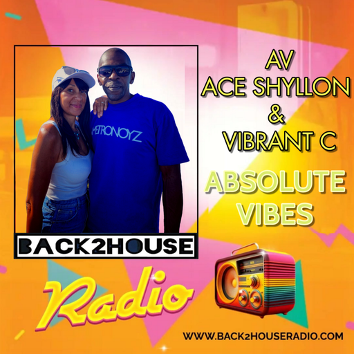 Episode 28:  26-03-25 AV-Ace Shyllon & Vibrant C - Absolute Vibes Show