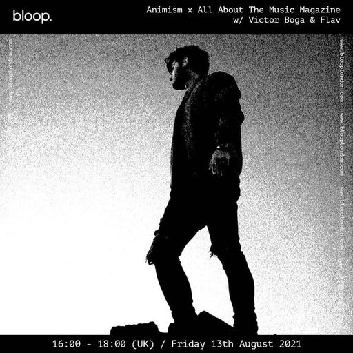 Animism x All About The Music Magazine w/ Victor Boga & Flav - 13.08.21