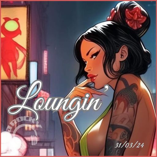 Loungin' 31st March - The Lounge Radio