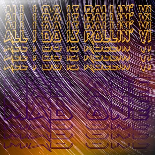 ALL I DO IS ROLLIN´ VI - Lost Contact