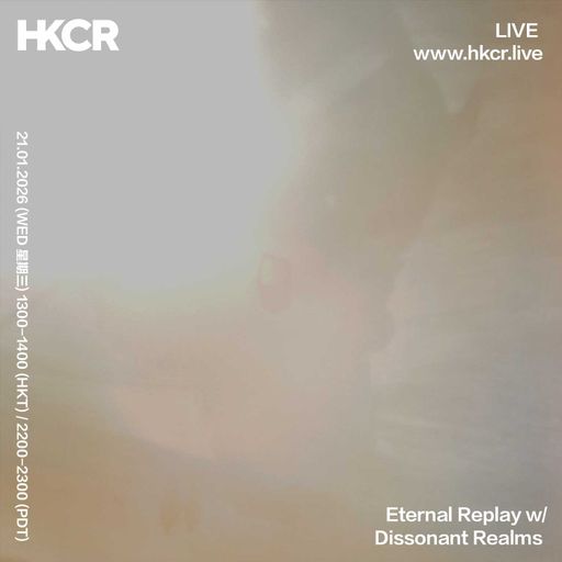 Eternal Replay w/ Dissonant Realms - 21/01/2026