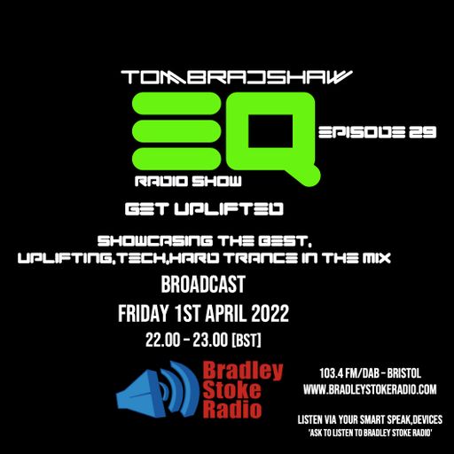 Tom Bradshaw - EQ Radio Show Episode 29 [April 2022]