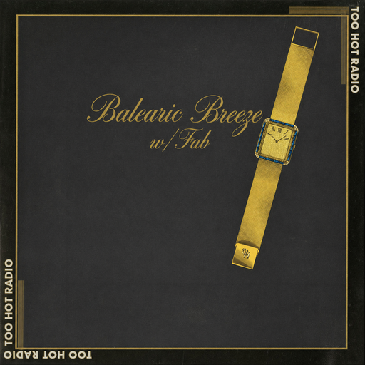 Balearic Breeze w/ Fab 5.5.26