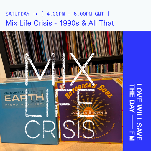 2025-08-09 Mix Life Crisis - 1990s & All That