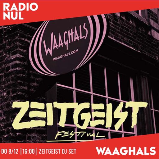 Waaghals DJ's @ Zeitgeist Festival, Doornroosje / 03-12-2022