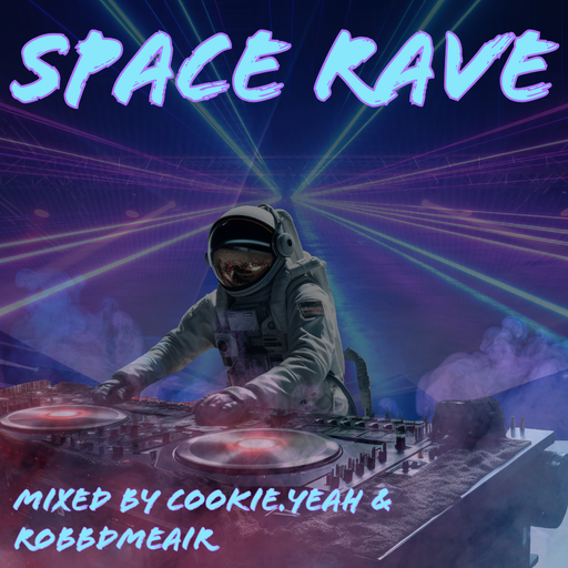 Space Rave with Cookie.Yeah & RobbdMeAir