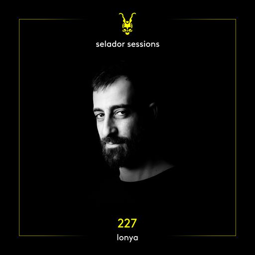 Selador Sessions 227 | Lonya